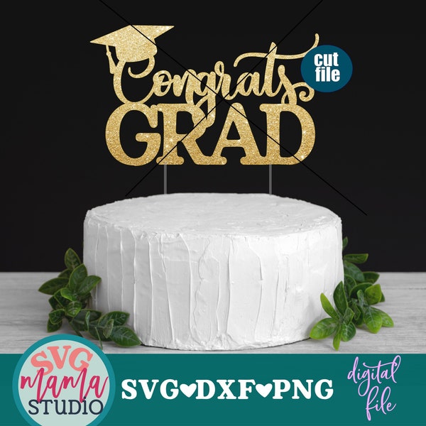 Graduation svg - Congrats Grad svg, Cake topper svg, dxf, png file, Graduation Cake topper svg, Grad svg for cricut and silhouette