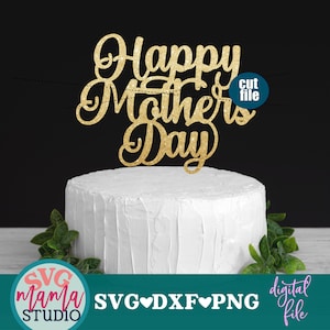 Happy Mother's Day svg, taart topper svg - Moederdag svg, dxf, png-bestand, instant download, moeder svg, moeder svg, momlife svg
