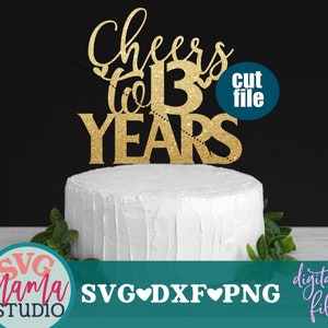 13º aniversário svg, Cheers to 13 years svg, Cake topper svg, dxf, arquivo png, 13º aniversário svg, 13º aniversário de casamento