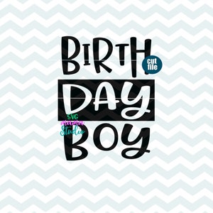 Birthday Boy svg, Birthday svg, dxf, png file, Boy&#39;s Birthday svg for cricut and silhouette, Birthday shirt svg