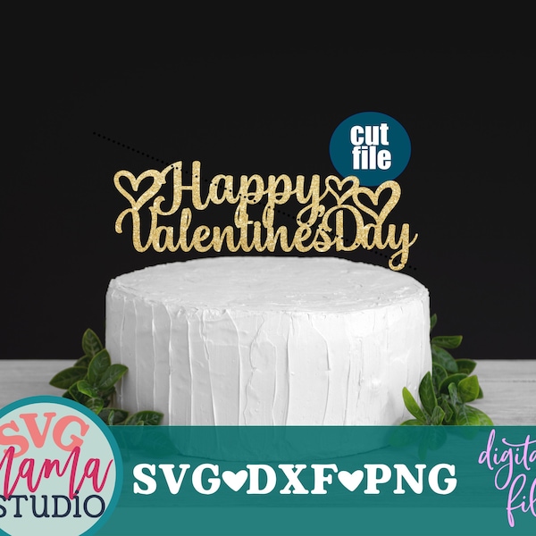 Cake topper svg - Happy Valentines Day svg, Valentines Day svg, dxf, png, instant download, Happy Valentines Day svg