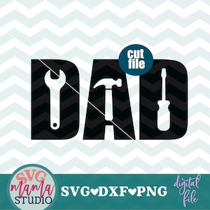 May include: Black and white silhouette of the word "DAD" with a wrench, hammer, and screwdriver inside each letter. The text "cut file" is in a blue circle above the word "DAD". The text "SVG♥DXF♥PNG digital file" is below the word "DAD".