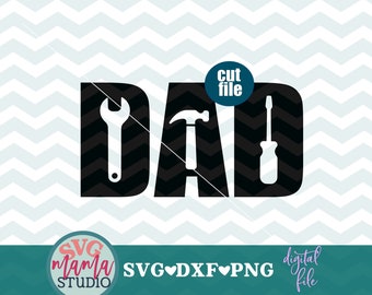 Father's Day svg - Dad svg, DAD tools svg, Dad cut files, vector file, cut files