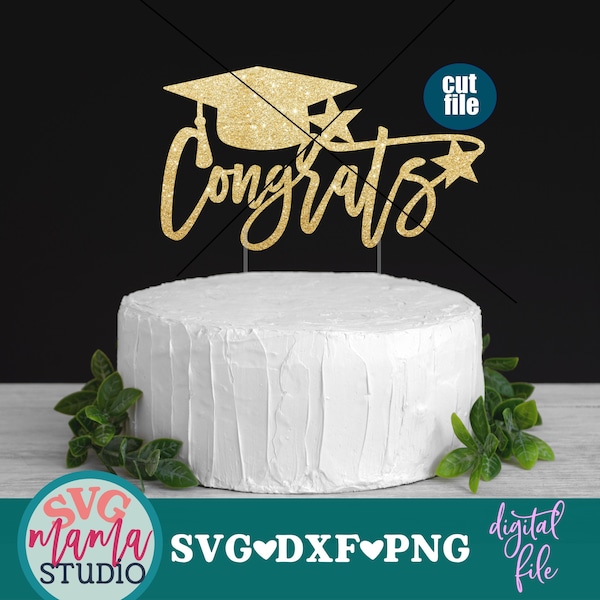 Graduation svg - Congrats Grad svg, Cake topper svg, dxf, png file, Graduation Cake topper svg, Grad svg for cricut and silhouette