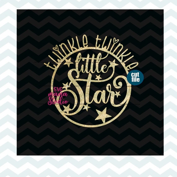 Download Clip Art Art Collectibles Nursery Svg For Cricut And Silhouette Dxf Svg Twinkle Twinkle Little Star Svg Cake Topper Svg Baby Svg Eps And Png Instant Download