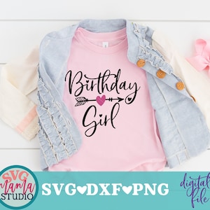Birthday Girl svg, Birthday svg, dxf, png, instant download, Girl&#39;s birthday svg, birthday svg files, birthday svg for cricut and silhouette