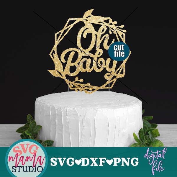 Oh Baby svg, Cake topper svg, Baby Shower svg, dxf, png, instant download, Baby svg for cricut and silhouette, Oh Baby svg, Gender Reveal