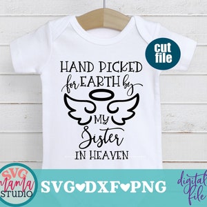 Hand gepflückt von meiner Schwester im Himmel svg, Neugeborenen svg, dxf, png Datei, Baby svg datei für Cricut, Baby outfit svg