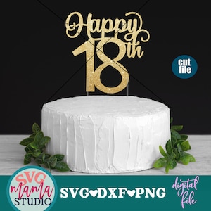 Feliz cumpleaños número 18 (SVG), adorno para tarta (SVG), cumpleaños (SVG), DXF, PNG, 18.º cumpleaños (SVG para Cricut), 18.º aniversario, ¡Saludos por los 18 años! (SVG)