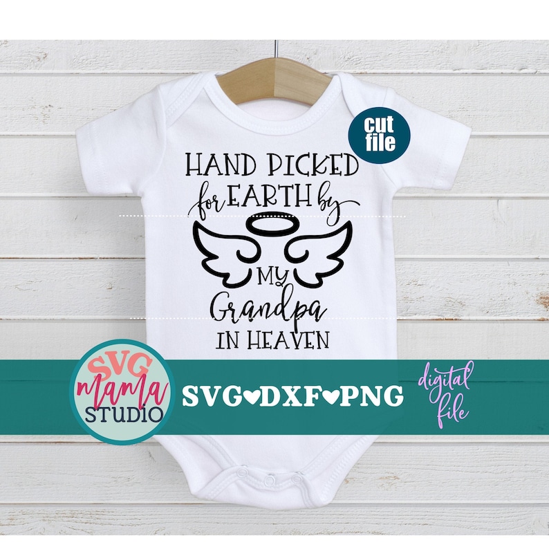 Download Hand picked for earth by my Grandpa in Heaven svg Newborn ...
