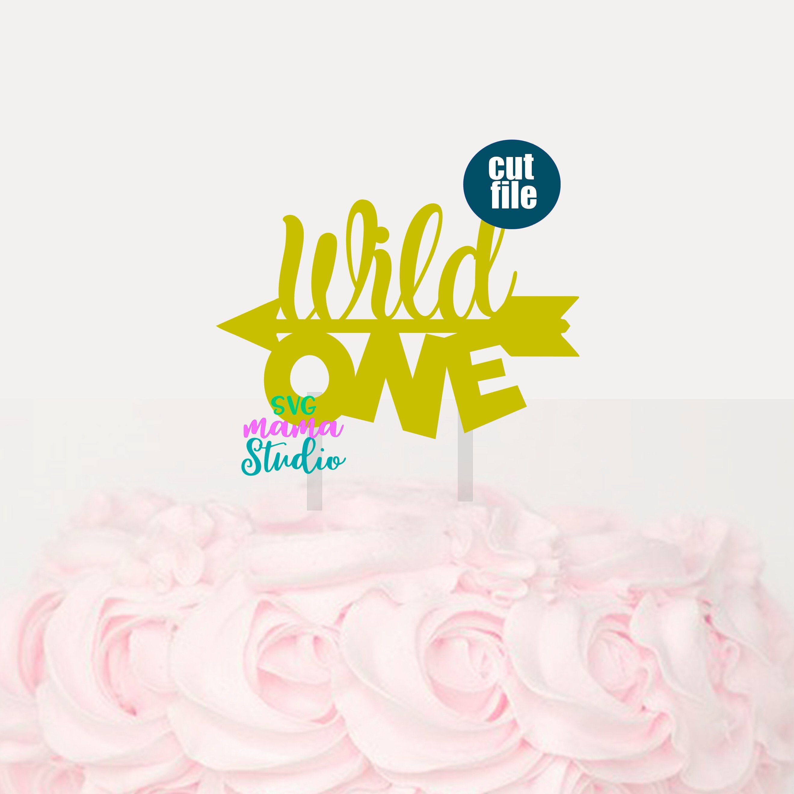 First Birthday Svg - Wild One Svg, Cake Topper Svg, Birthday Svg, and ...