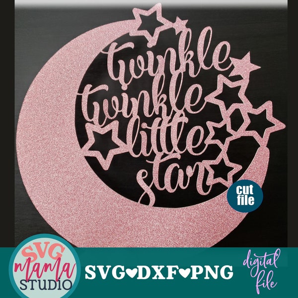 Twinkle Twinkle Little Star svg, Cake topper svg, dxf, png, Nursery svg for cricut and silhouette, Baby svg file for cricut, Baby cut files