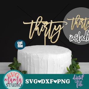 Dertig SVG taarttopper - 30e verjaardag svg-bestand, dxf-bestand, png-bestand, vectorbestand, Cheers to 30 years, hallo 30 svg, dertig en dorstig svg