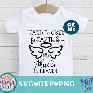 Met de hand geplukt voor aarde door mijn Abuelo in Heaven svg, pasgeboren svg, dxf, png-bestand, baby svg-bestand voor cricut, papa svg