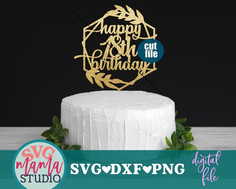 Happy 18th Birthday svg Cake topper svg Birthday svg dxf | Etsy