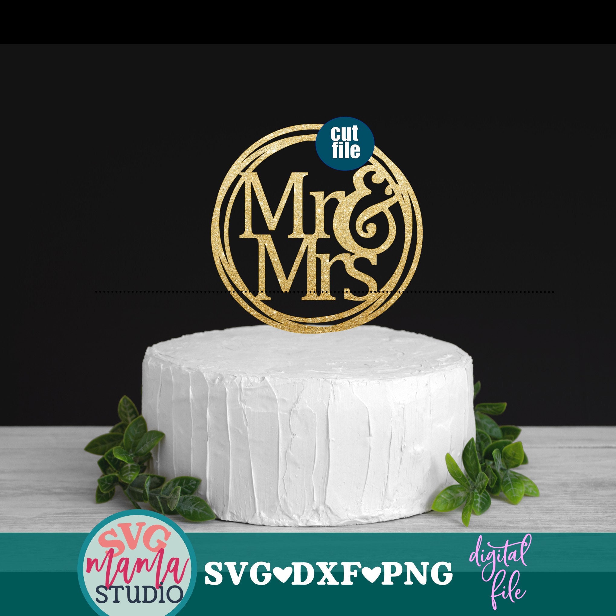 Cake Topper Svg - Mr & Mrs Svg, Wedding Svg, Dxf, Png File, Wedding ...