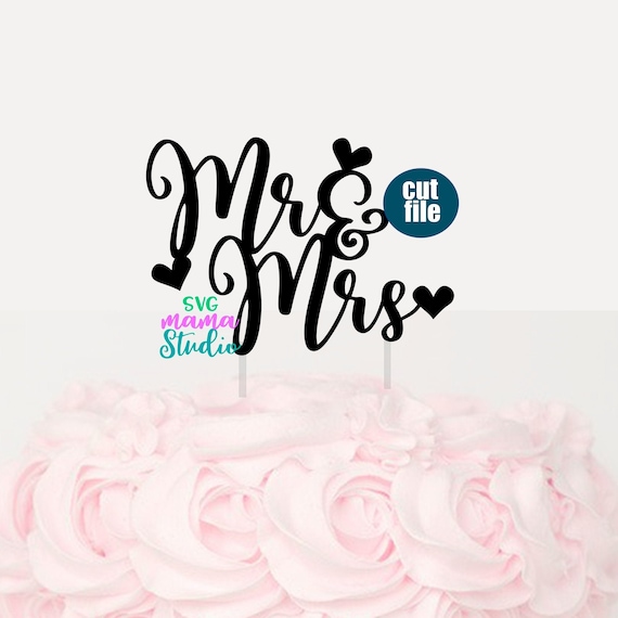 Download Mr Mrs Svg Cake Topper Svg Wedding Svg Mr And Mrs Svg Etsy