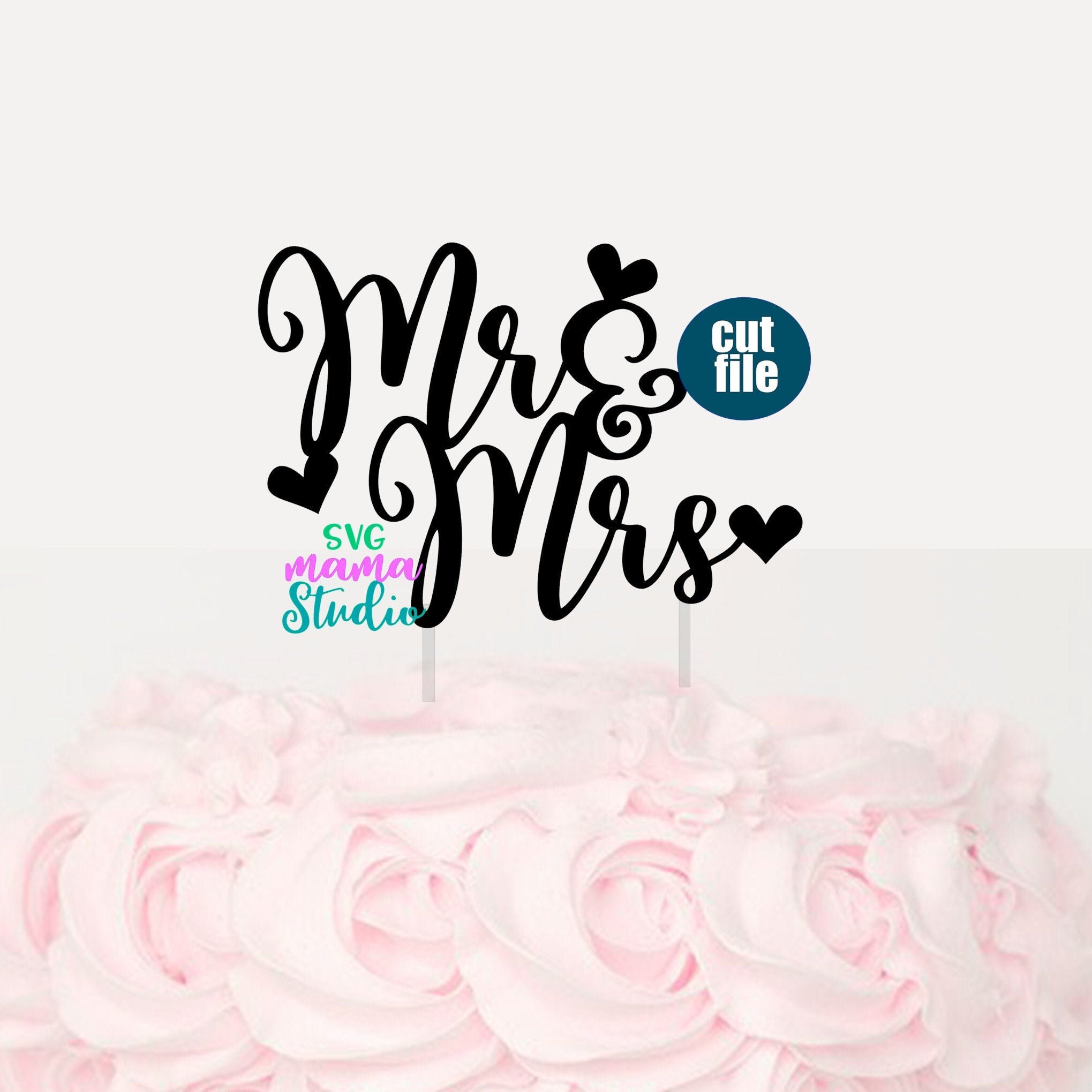 Download Cake Topper Svg Mr Mrs Svg Wedding Svg Dxf Png Instant Download Anniversary Svg For Cricut And Silhouette Wedding Cake Svg Files