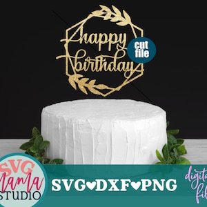 Cake Topper svg file - Happy Birthday svg, dxf, png file, instant download, Cake topper svg, Birthday cake topper svg