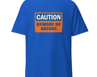 Caution - Beware of gators - Gator T-shirt