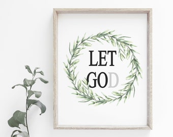 Let Go Let God Art Printable | God Art Print | Inspirational Scripture | Bedroom Art Print | Religious Wall Art | Simple Botanical Art