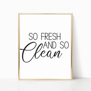 So Fresh And So Clean Art Printable, Bathroom Quote, Powder Room Sign, Washroom Art, Funny Bathroom Print, Printable Bathroom Sign