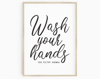 Wash Your Hands You Filthy Animal Art Printable, Funny Bathroom Quote, Powder Room Sign, Funny Bathroom Print, Funny Printable Bathroom Sign