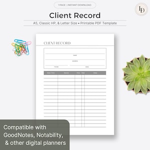 May include: A black and white printable client record template with the text "Client Record" in a large font. The template includes fields for name, address, phone, email, date, time, service, price, paid, and notes. The template is compatible with GoodNotes, Notability, and other digital planners.