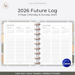 May include: A 2026 Future Log planner with a Monday & Sunday start. The open planner shows a two-page spread with calendar months and lined sections for notes. The text includes "2026 Future Log" and "Edit in Canva".