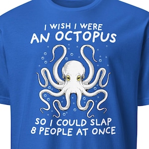 Octopus Shirt Woman Funny Sea Animal Shirt For Octopus Lover Gift For Him Octopus T Shirt Men Funny Shirt For Women