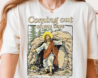 Funny Meme Jesus Shirt Coming Out of My Cave Easter Gift Christian Apparel