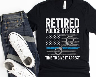 Police Retirement Shirt / Retired Police Officer Gift / Police Officer Gift / American Police Shirt