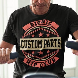 Bionic Hip Replacement Shirt Recovery Post Surgery Gift Orthopedic Surgeon Physical Therapist T-Shirt