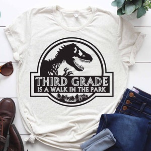 Third grade is a Walk in the Park Svg, Third grade Teacher t-shirt, Jurassic Park svg, Kindergarten teacher svg, funny teacher svg, cut file