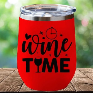 Wine time Svg, Wine t-shirt svg, Funny Wine quote svg, Wine tumbler warp svg, Drinkware svg, Wine Cricut, Cut files