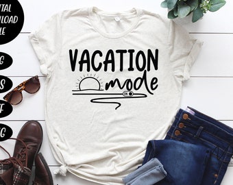 Vacation mode on svg, summer t shirt, vacay svg, cut files, digital download