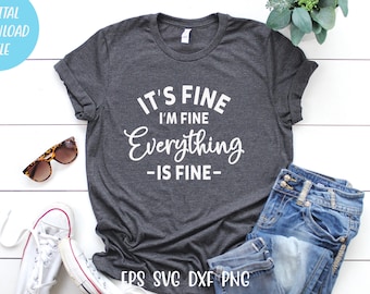Está bien, estoy bien, todo está bien Svg, camiseta introvertida Svg, camiseta de mujer, Cricut, archivos de corte, camiseta sarcástica Svg, salud mental Svg