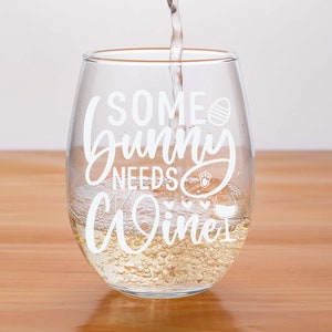 Some bunny needs wine svg, Happy Easter svg, Easter Day Svg, Easter Svg, Bunny Svg, Drinkware svg, Easter Shirt Svg,Funny Easter svg