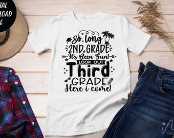Tan largo 2º grado svg, camiseta de graduación svg, tan largo 2º grado ha sido divertido, mira el tercer grado aquí voy!, regreso a la escuela svg svg