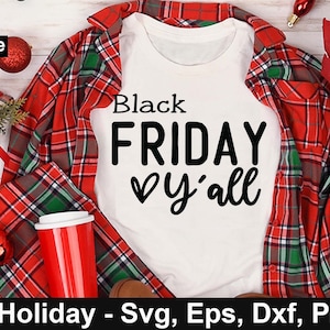 Black Friday y&#39;all svg, Black Friday t shirt, Funny Black Friday, Black Friday shopping, Christmas svg, Cut files, Christmas  Cricut