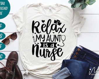 relax mia zia è un'infermiera svg,Nurse Svg,Doctor Svg,Nursing Svg,Medical Svg,Stethoscope Svg,Nurse,Gift For Nurse
