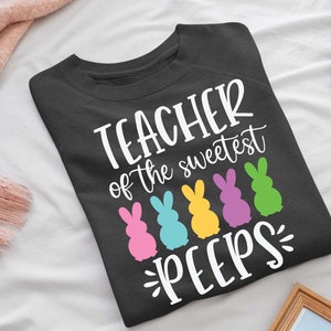 Teacher of the sweetest Peeps svg,Easter Teacher svg, Easter Teacher Shirt svg, Easter Shirt, Teacher Shirt, Funny Teacher Svg, Cool Teacher