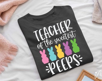 Teacher of the sweetest Peeps svg,Easter Teacher svg, Easter Teacher Shirt svg, Easter Shirt, Teacher Shirt, Funny Teacher Svg, Cool Teacher