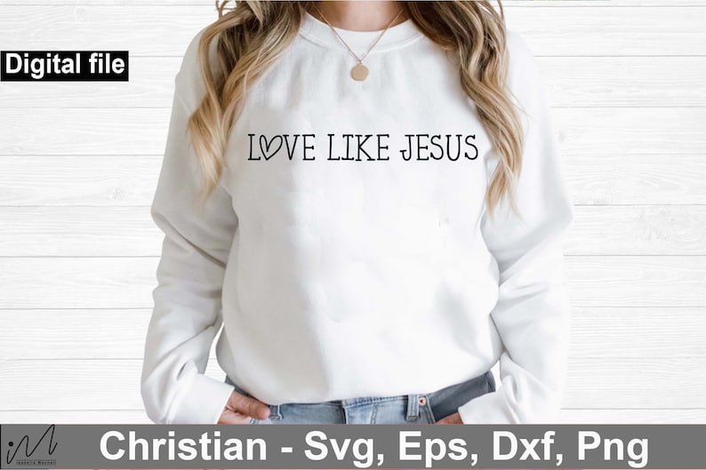 May include: White sweatshirt with the text "LOVE LIKE JESUS" in black lettering with a heart symbol.