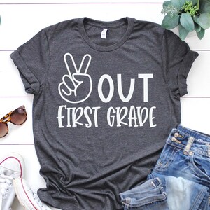 Peace out first grade svg, first grade teacher t shirt ,Last day of school svg, teacher t shirt svg, graduate svg, teacher