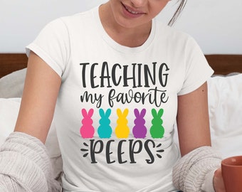 Teaching My Favorite Peeps svg, peeps of teacher svg, Easter Teacher svg, Easter Teacher Shirt svg, Easter Shirt, Cool Teacher T-shirt svg