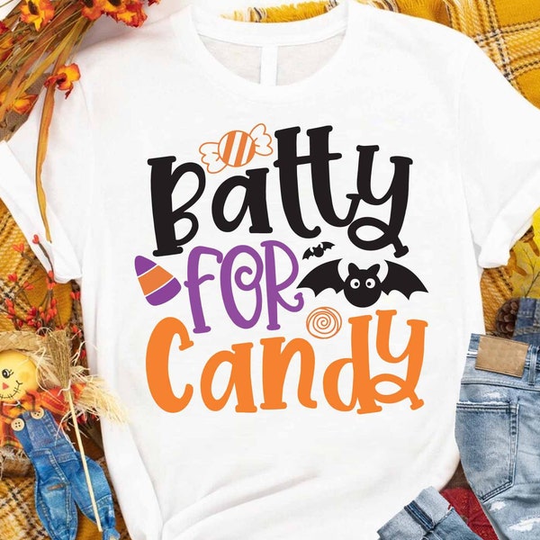 Batty for candy Svg, Funny Halloween T-shirt svg, Halloween Day T-shirt, Happy Halloween svg, Batty Svg, Pumpkin svg, Holiday Cricut