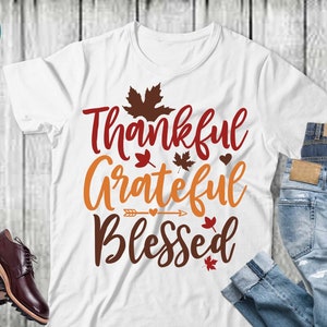 Thankful grateful blessed Svg, Thanksgiving t shirt svg, Black Friday svg, Holiday t shirt svg, Thanks giving gift Shirt svg, Thankful Svg