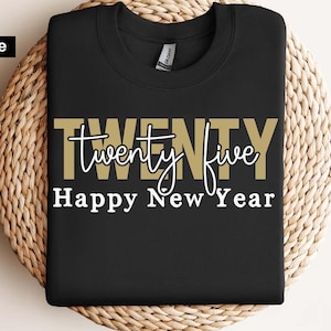Twenty twenty five Happy new year svg, New year t shirt svg, Funny New year cut files, New year gift shirt svg, Hello 2025, Digital files