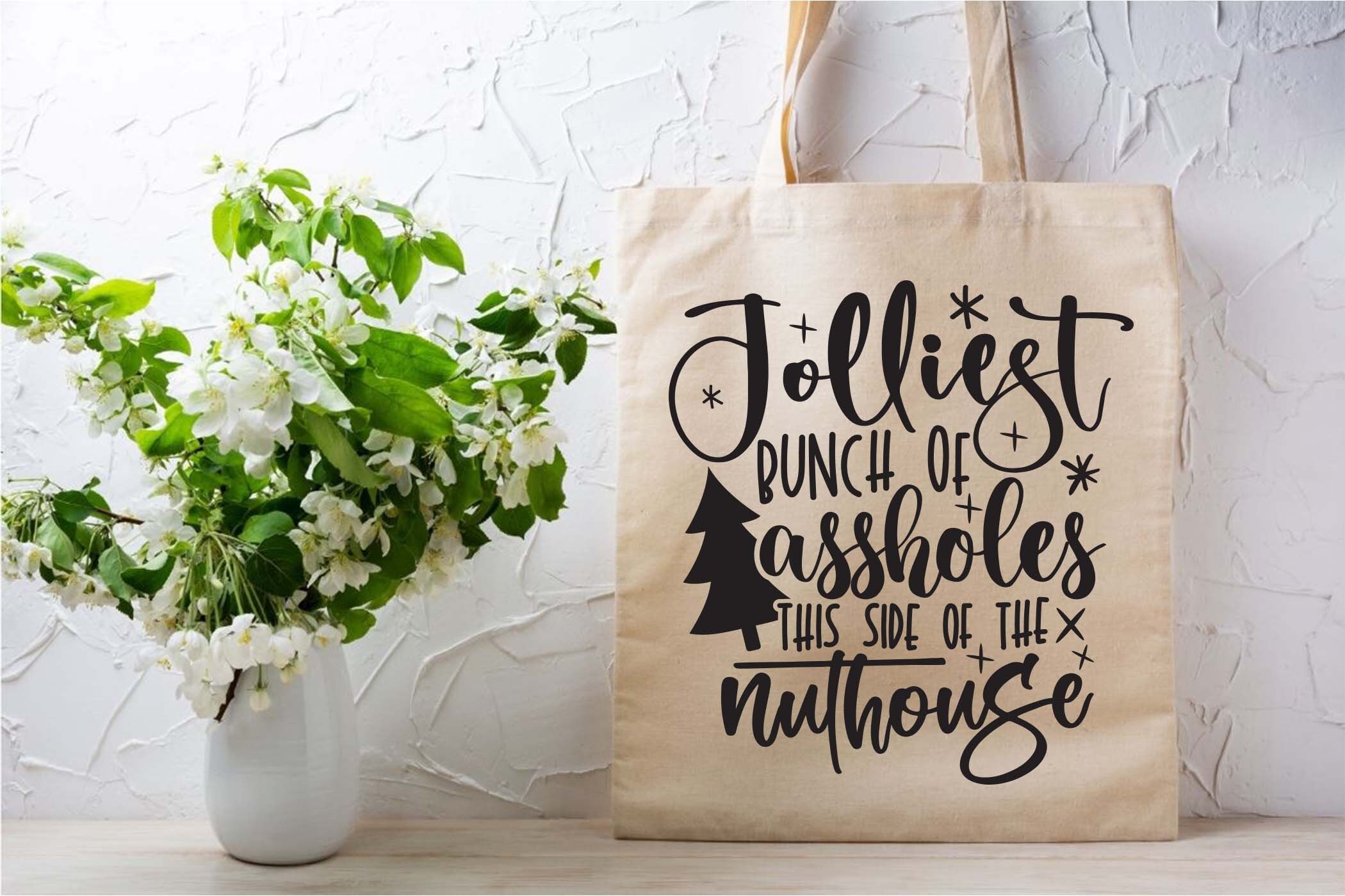 Jolliest Bunch of Assholes This Side of the Nuthouse Svg, Christmas Svg ...